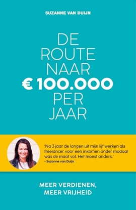 Afbeeldingen van De route naar 100.000 euro per jaar