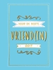 Afbeelding van Cadeauboeken Voor de beste vriend(in) ooit - Cadeauboeken