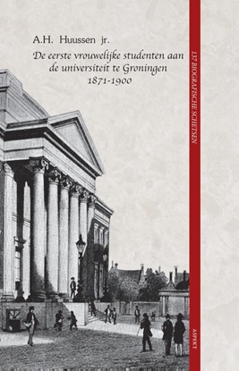 Afbeeldingen van De eerste vrouwelijke studenten aan de universiteit te Groningen 1871 - 1900