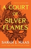 Afbeelding van A Court of Thorns and Roses A Court of Silver Flames