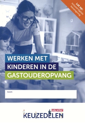 Afbeeldingen van Keuzedeel Werken met kinderen in de gastouderopvang folio