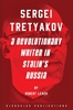 Afbeelding van Sergei Tretyakov: A Revolutionary Writer in Stalin’s Rus