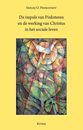 Afbeeldingen van De impuls van Pinksteren en de werking van Christus in het sociale leven