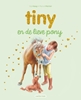 Afbeelding van Tiny Tiny en de lieve pony