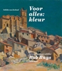 Afbeelding van Leven en werk van Bob Buys (1912-1970)