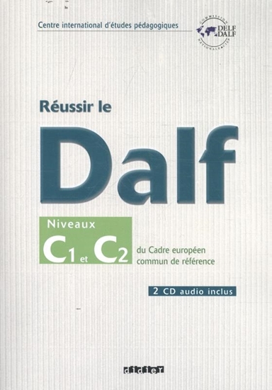 Afbeelding van Réussir le DALF. Europäischer Referenzrahmen: C 1/C 2 - Livret mit CD