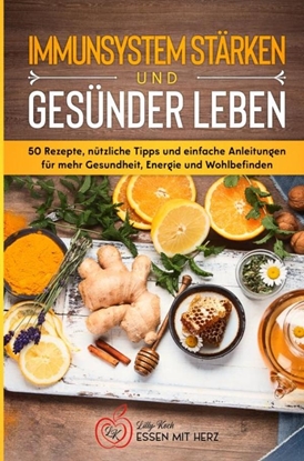 Afbeeldingen van IMMUNSYSTEM STÄRKEN UND GESÜNDER LEBEN