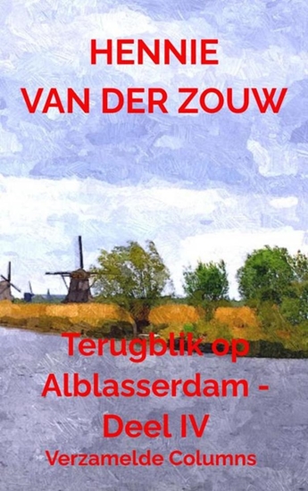 Afbeelding van Terugblik op Alblasserdam - Deel IV