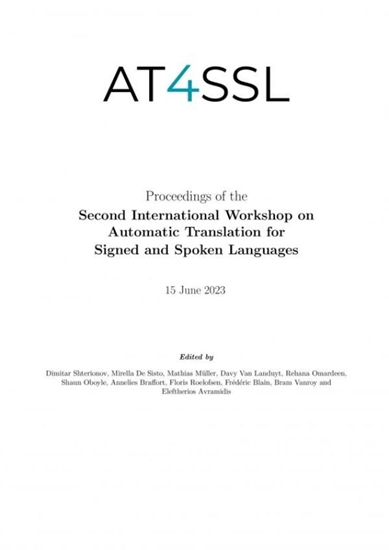Afbeelding van Proceedings of the Second International Workshop on Automatic Translation for Signed and Spoken Languages