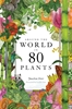 Afbeelding van Around the World in 80 Plants