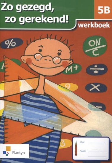 Afbeelding van Zo gezegd, zo gerekend! 5B Werkboek
