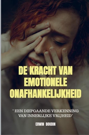 Afbeelding van De Kracht van Emotionele Onafhankelijkheid