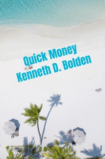 Afbeelding van Quick Money Kenneth D. Bolden