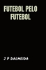 Afbeelding van Futebol pelo Futebol