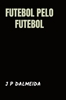 Afbeelding van Futebol pelo Futebol