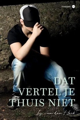 Afbeeldingen van Dat vertel je thuis niet