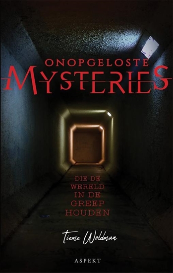 Afbeelding van Onopgeloste Mysteries die de wereld in de greep houden