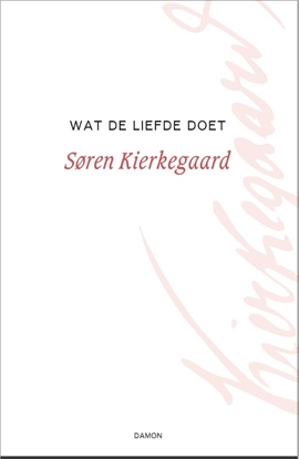 Afbeeldingen van Kierkegaard Werken Wat de liefde doet