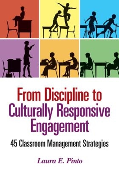 Afbeelding van From Discipline to Culturally Responsive Engagement: 45 Classroom Management Strategies