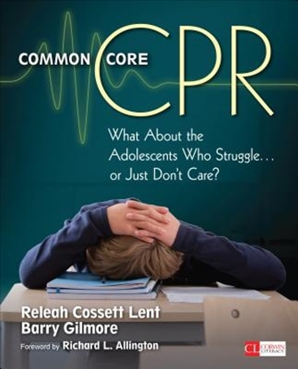 Afbeeldingen van Common Core CPR: What About the Adolescents Who Struggle . . . or Just Don t Care?