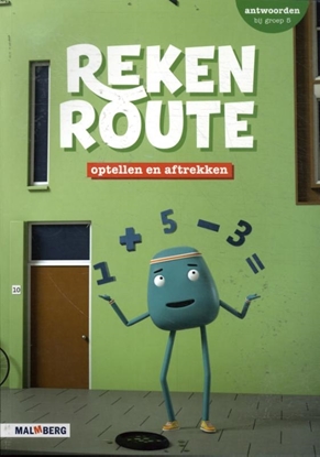 Afbeeldingen van Rekenroute groep 5 optellen en aftrekken Antwoordenboek