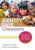 Afbeelding van Identity Safe Classrooms: Places to Belong and Learn