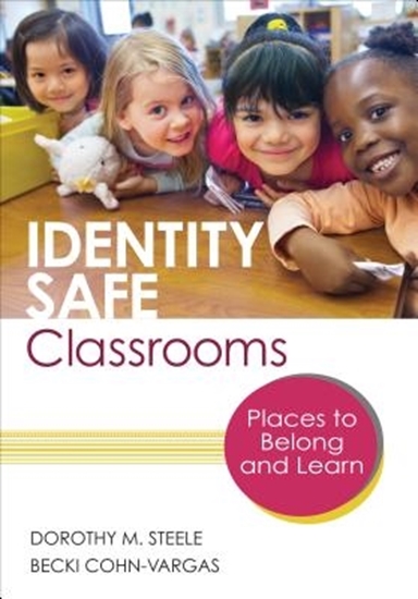 Afbeelding van Identity Safe Classrooms: Places to Belong and Learn