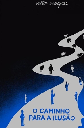 Afbeeldingen van O Caminho Para a Ilusão