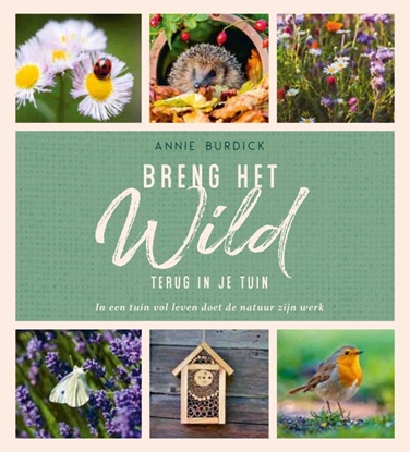 Afbeeldingen van Breng het wild terug in je tuin