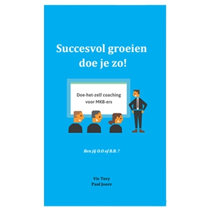 Afbeeldingen van Succesvol groeien doe je zo!