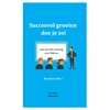 Afbeelding van Succesvol groeien doe je zo!