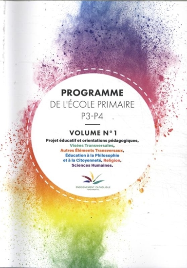 Afbeelding van Ségec Programme de l’école primaire P3-P4 Volume 1: Orientations pédagogiques, visées transversales, autres éléments transversaux, education à la philosophie et à la citoyenneté, religion, sciences humaines Didactisch Materiaal