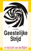 Afbeelding van Geestelyke stryd in het licht van bybel