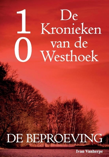Afbeelding van De Kronieken van de Westhoek De Kronieken van de Westhoek deel 10 - De beproeving