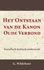 Afbeelding van Het Ontstaan van de Kanon des Ouden Verbonds
