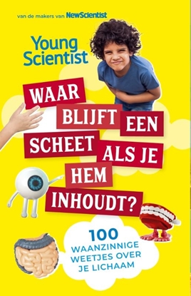 Afbeeldingen van 100 waanzinnige weetjes Waar blijft een scheet als je hem inhoudt?
