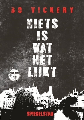 Afbeeldingen van Niets is wat het lijkt Spiegelstad
