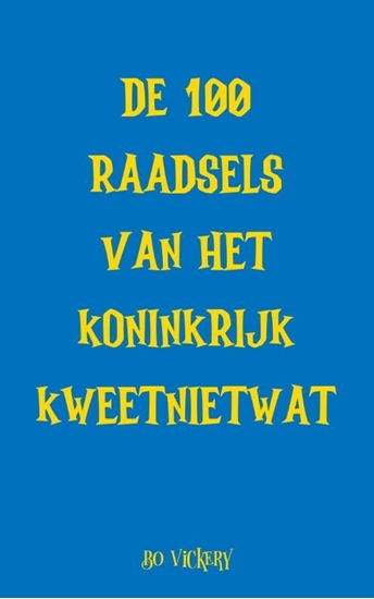 Afbeelding van De 100 raadsels van het koninkrijk Kweetnietwat