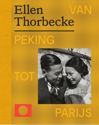 Afbeeldingen van Ellen Thorbecke - Van Peking tot Parijs