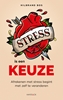 Afbeelding van Stress is een keuze