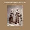 Afbeelding van FOTOGRAFIE IN ARNHEM 1840-1910