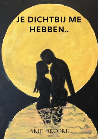 Afbeelding van Je dichtbij me hebben..