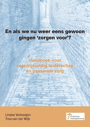 Afbeeldingen van En als we nu weer eens gewoon gingen ‘zorgen voor’?