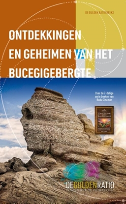 Afbeeldingen van Gulden Ratio Reeks Ontdekkingen en geheimen van het Bucegigebergte