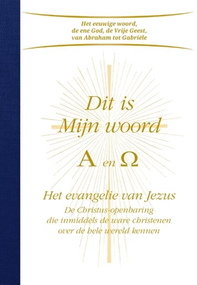Afbeeldingen van Dit is mijn woord Alpha en Omega
