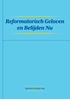 Afbeelding van Reformatisch Geloven en Belijden Nu