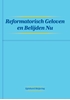 Afbeelding van Reformatisch Geloven en Belijden Nu