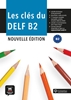 Afbeelding van Les clés Les clés du DELF B2 - Nouvelle édition B2
