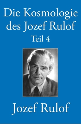 Afbeeldingen van Die Kosmologie des Jozef Rulof Teil 4