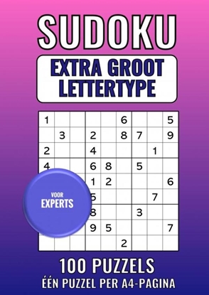Afbeeldingen van Sudoku Extra Groot Lettertype - voor Experts - 100 Puzzels - Eén Puzzel per A4-Pagina
